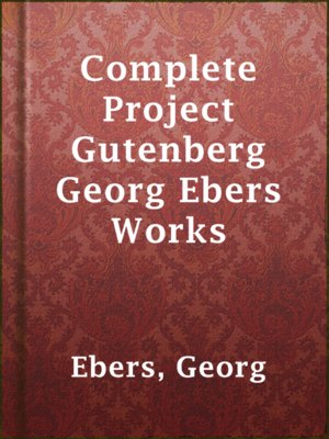 cover image of Complete Project Gutenberg Georg Ebers Works